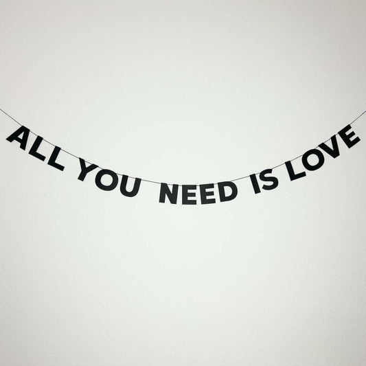 ALL YOU NEED IS LOVE