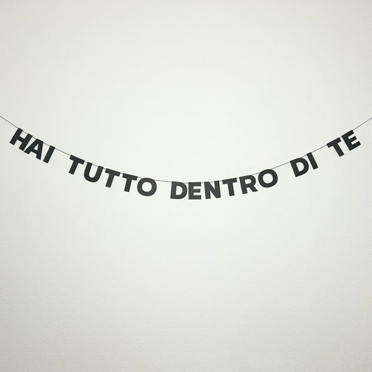 HAI TUTTO DENTRO DI TE
