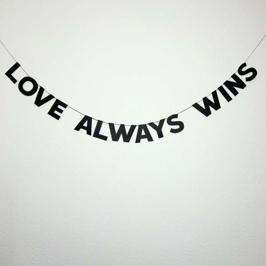 LOVE ALWAYS WINS