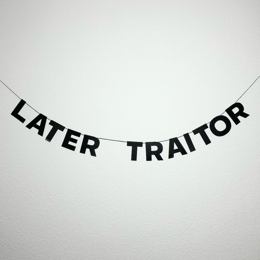 LATER TRAITOR