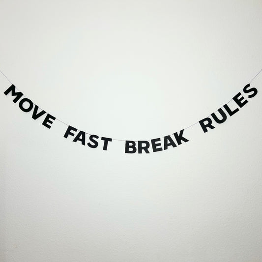 MOVE FAST BREAK RULES