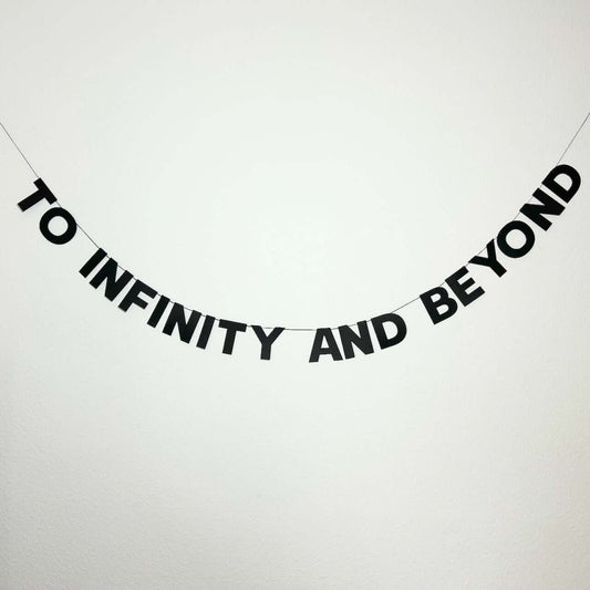 TO INFINITY AND BEYOND