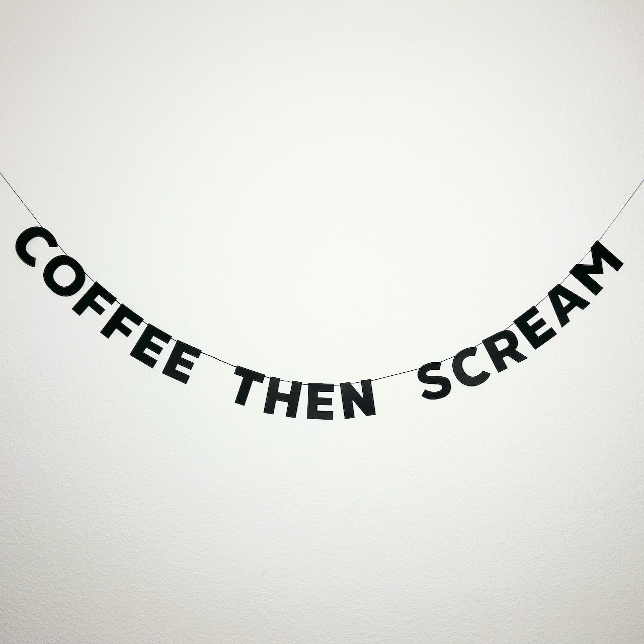 COFFEE THEN SCREAM