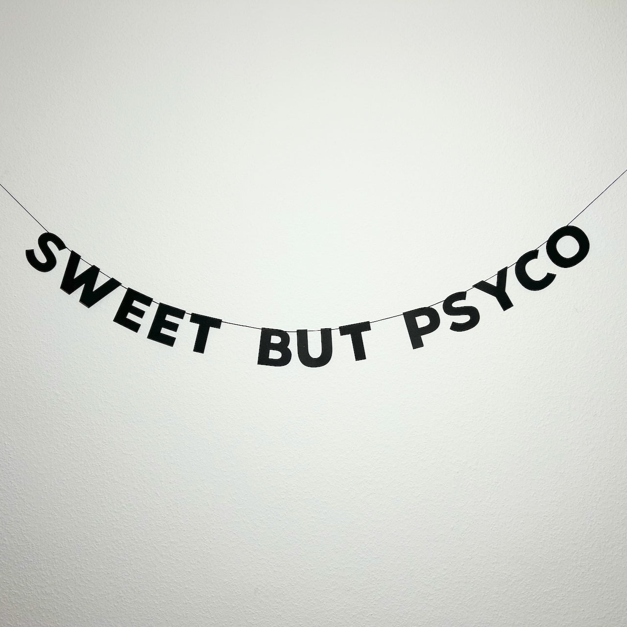 SWEET BUT PSYCHO