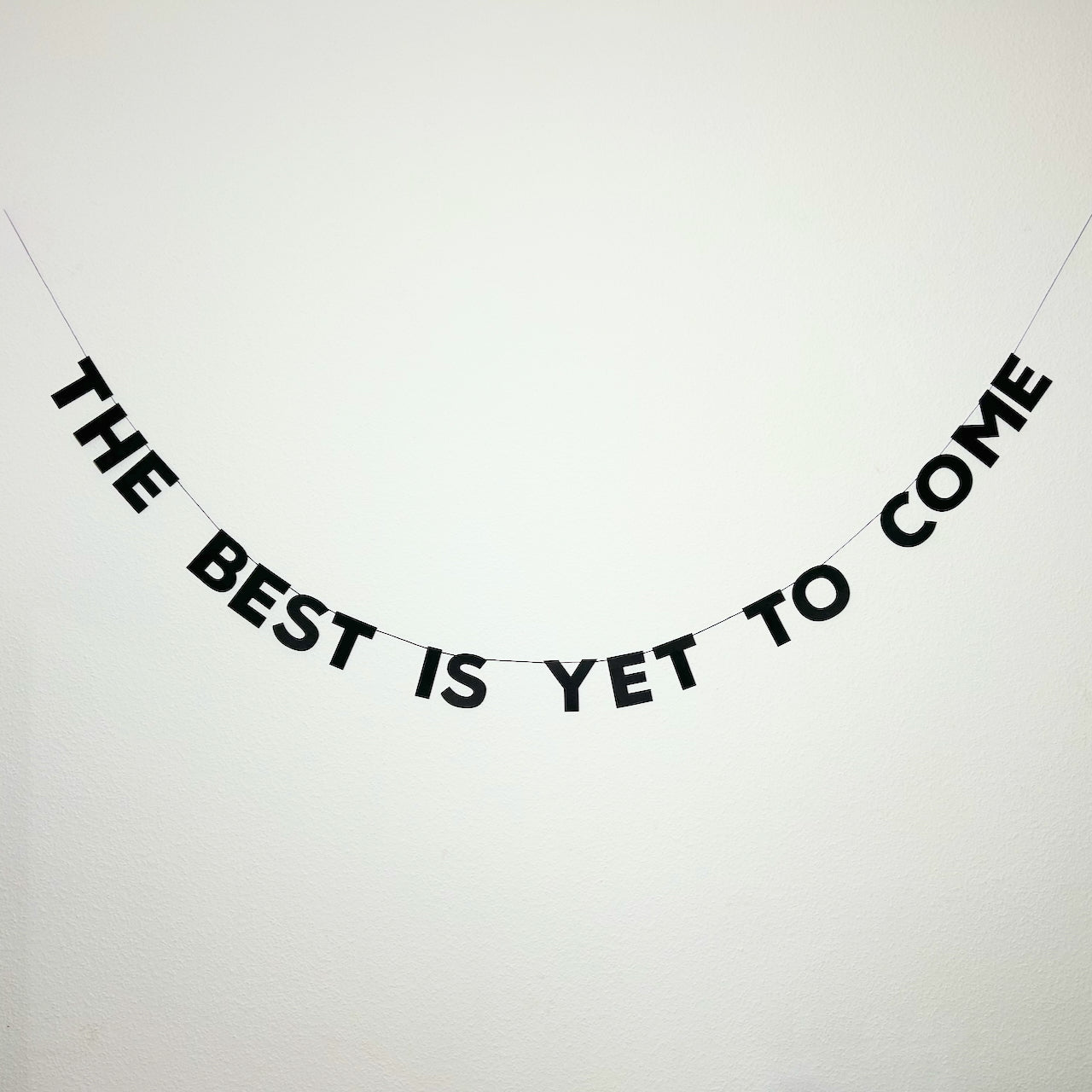 THE BEST IS YET TO COME
